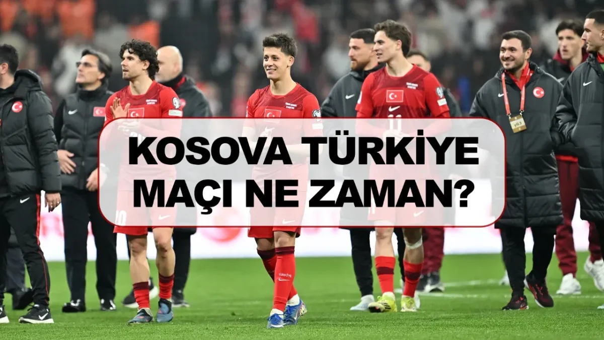 KOSOVA – TÜRKİYE MAÇI NE ZAMAN, HANGİ KANALDA? DÜNYA KUPASI YOLUNDA KRİTİK FİNAL